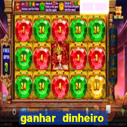 ganhar dinheiro jogando sem deposito